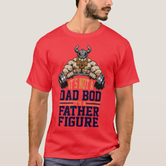 Det är inte en Pappa Bod. Det är en fathe T Shirt