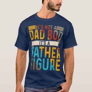 Det är inte en Pappa-bod. Det är ett Figur Bear Dr T Shirt