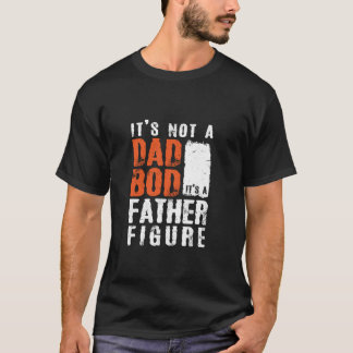 Det är inte en Pappa-bod det är Far Figur Far-dage T Shirt