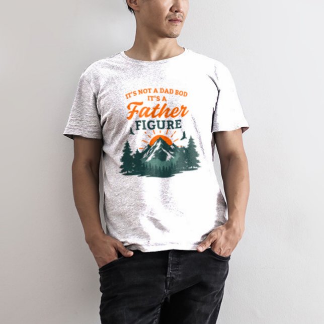 Det är inte en Pappa BOD. Det är Far Figur T Shirt (Skapare uppladdad)