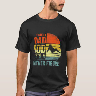 Det är inte en pappakropp, det är en faderlig gest t shirt
