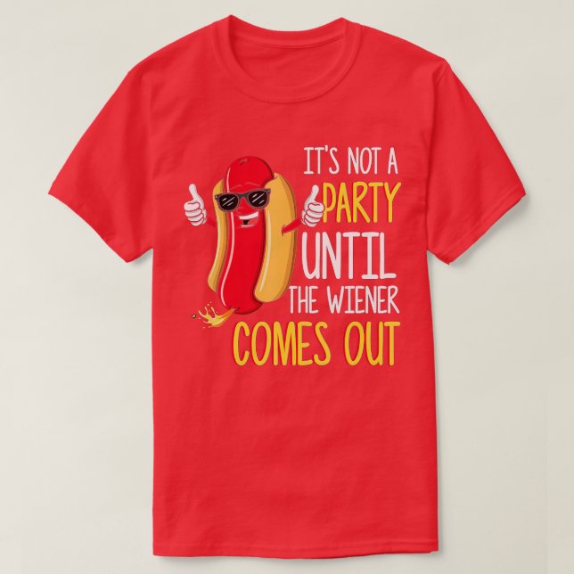 Det är inte en Party förrän garnet kommer ut. T Shirt (Design framsida)