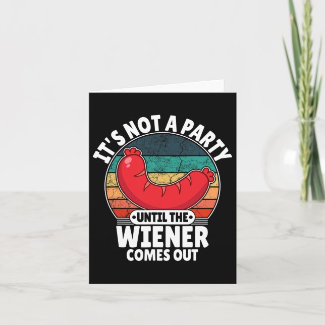 Det är inte en Party förrän Weiner kommer ut. Kort (Framsida)