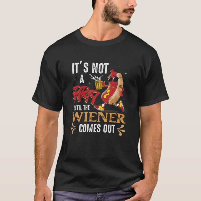 Det är inte en Party förrän Weiner kommer ut. T Shirt (Framsida)