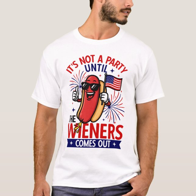 Det är inte en Party förrän Wiener kommer ut T Shirt (Framsida)