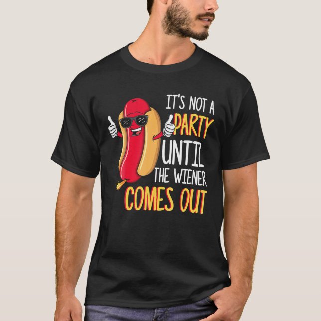 Det är inte en Party förrän Wiener kommer ut. T Shirt (Framsida)