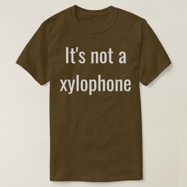 Det är inte en xylofon t shirt (Design framsida)