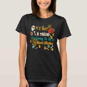 Det är inte ett Halloween-trick för graviditetsbek T Shirt