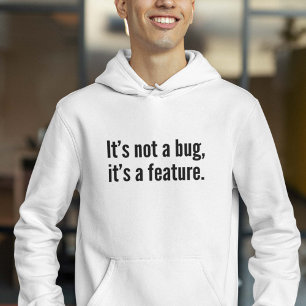 Det är inte ett kryp, det är en funktion hoodie