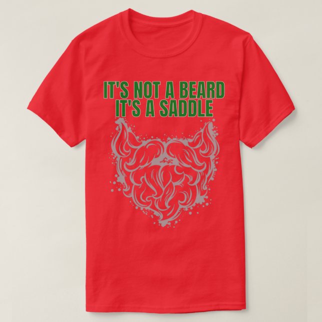 Det är inte ett skägg utan en sadel med Underbarar T Shirt (Design framsida)