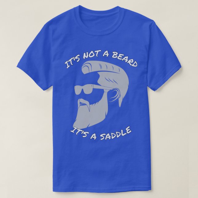 Det är inte ett skägg utan ett sadelmönster i Fant T Shirt (Design framsida)