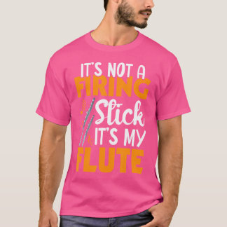Det är inte ett streck, det är min flöjt t shirt
