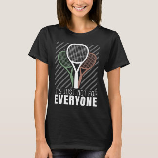 Det är inte för alla Motivational Racket Squ T Shirt