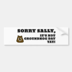 Det är inte Groundhog. Bildekal