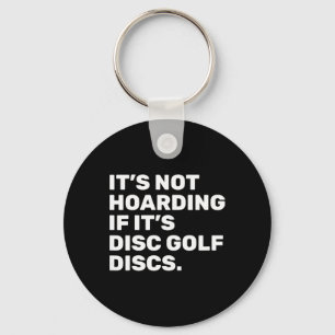 Det är inte hamstring om det är Disc Golf-discar R Nyckelring