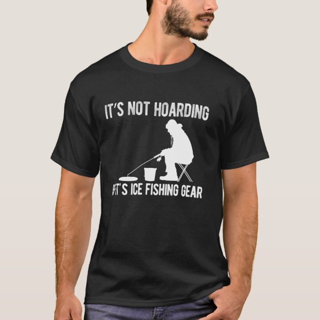 Det är inte hamstring om det är isfiskegredskap t shirt (Framsida)