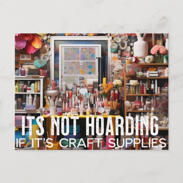 Det är inte hoarding - Craft Supplies Vykort (Framsida)