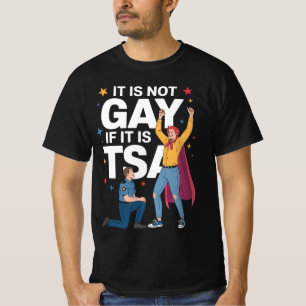 Det är inte homosexuellt om det är TSA Rolig säker T Shirt
