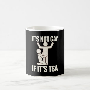 Det är inte homosexuellt om det är TSA-säkerhet Ro Kaffemugg