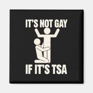 Det är inte homosexuellt om det är TSA-säkerhet Ro Magnet