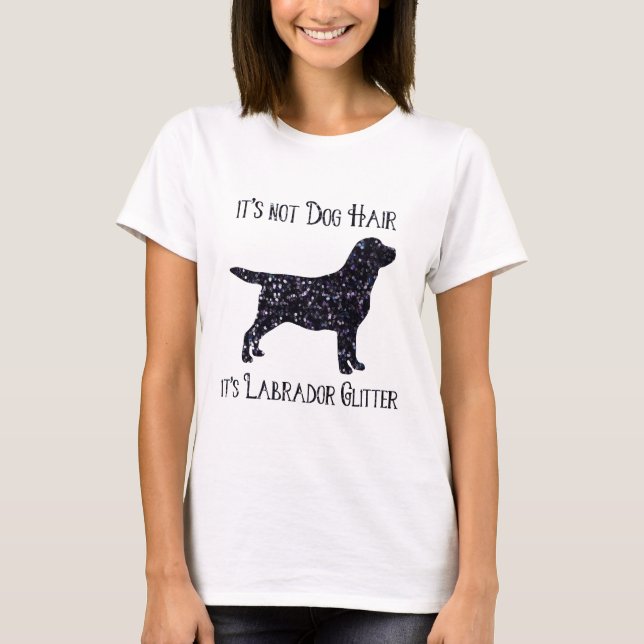 Det är inte Hund Hair, dess Labrador Glitter-Labra T Shirt (Framsida)