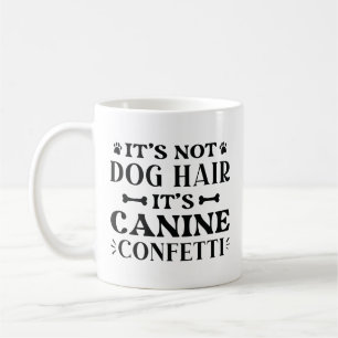 Det är inte Hund Hair Det är Hund Confetti Kaffemugg