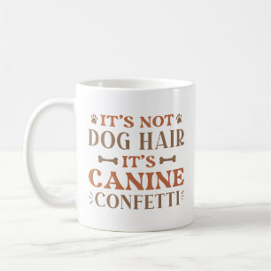 Det är inte Hund Hair Det är Hund Confetti Kaffemugg