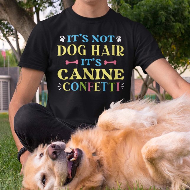 Det är inte Hund Hair Det är Hund Confetti T Shirt (Canine Confetti Shirt)