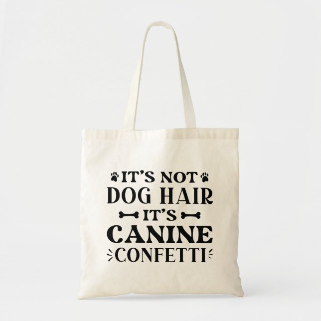 Det är inte Hund Hair Det är Hund Confetti Tygkasse (Framsidan)