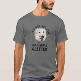 Det är inte Hund Hair Det är Maremma Glitter Rolig T Shirt