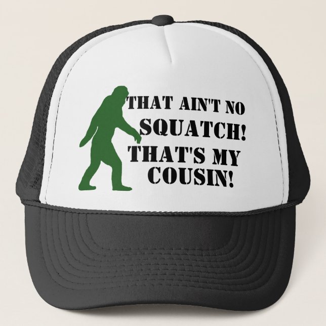 Det är inte ingen Squatch som är min kusin! Keps (Framsida)