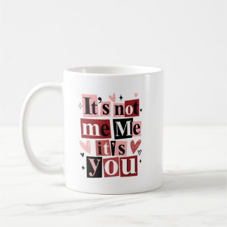 "Det är inte jag, det är du" Anti-Valentine Kaffemugg