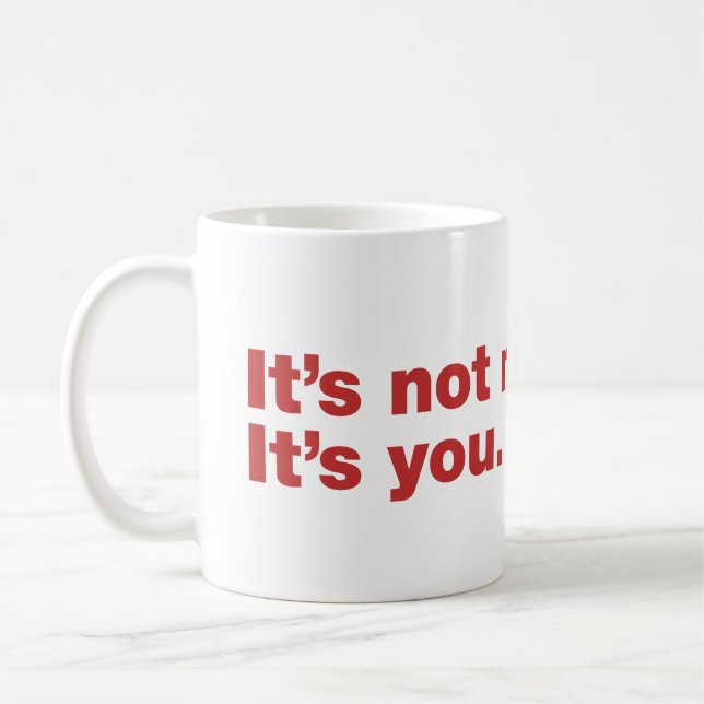 Det är inte jag. Det är du Kaffemugg (Vänster)