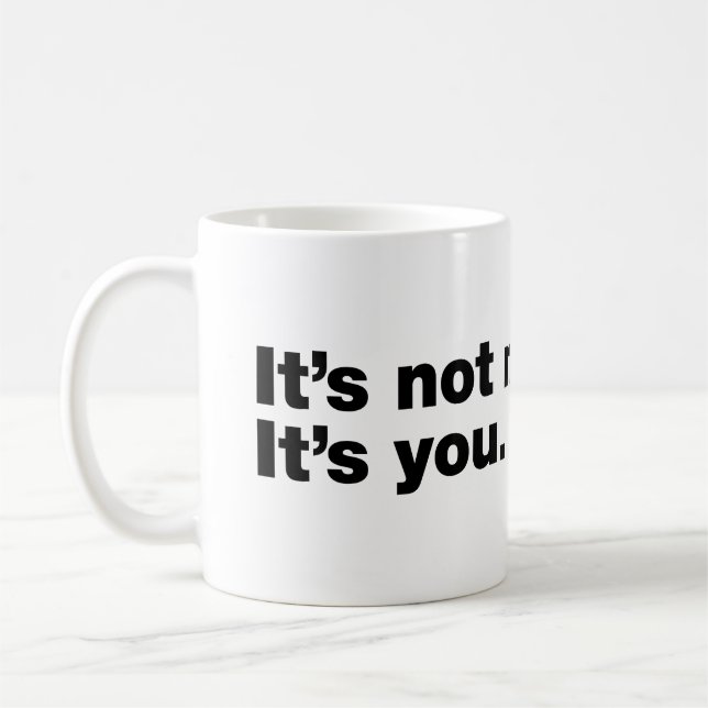 Det är inte jag. Det är du Kaffemugg (Vänster)