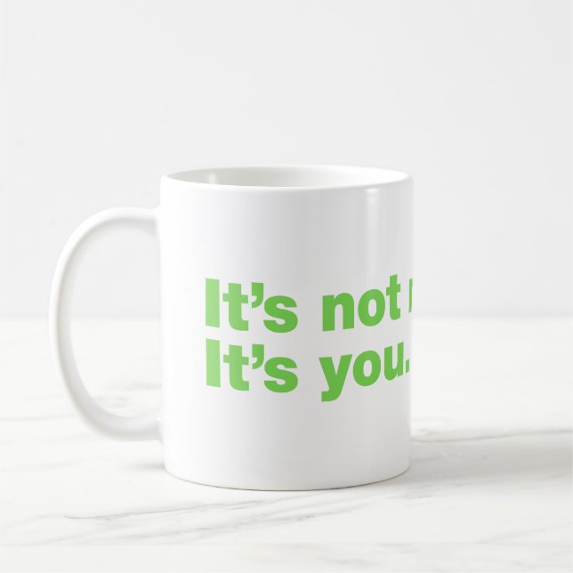 Det är inte jag. Det är du Kaffemugg (Vänster)