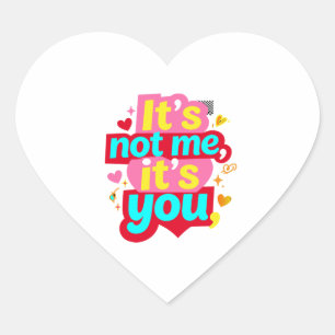 Det är inte jag, det är du, rolig anti-valentinsk  hjärtformat klistermärke