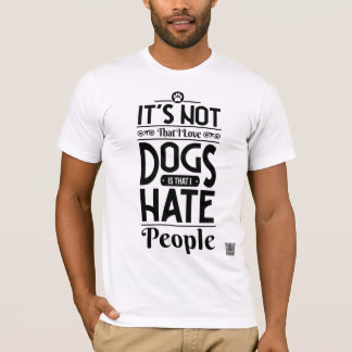Det är inte jag kärlek hundar t shirt