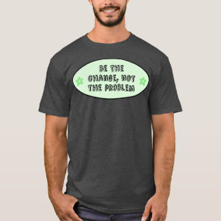 Det är inte klimatförändringen som är problemet. t shirt