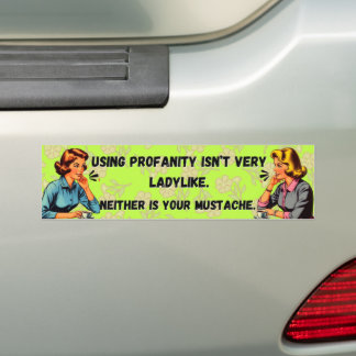 Det är inte Ladylike Bumper Sticker Bildekal