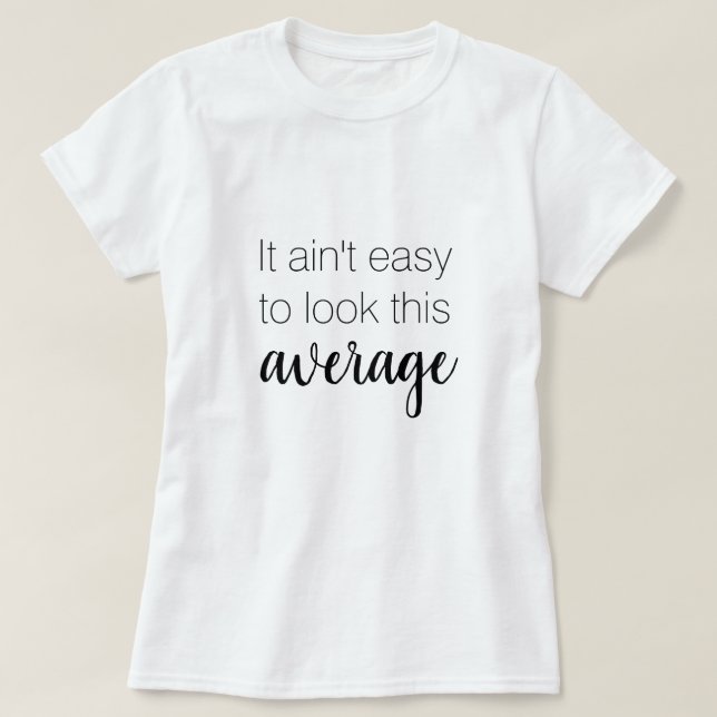 Det är inte lätt att se det här genomsnittliga lus t shirt (Design framsida)