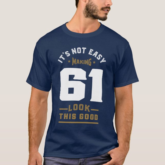 Det är inte lätt att Skapar 61 T Shirt (Framsida)