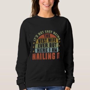 Det är inte lätt att vara den bästa frun någonsin t shirt