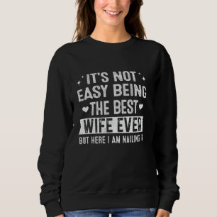 Det är inte lätt att vara den bästa frun någonsin t shirt