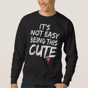 Det är inte lätt att vara den här cute Girls Lång Ärmad Tröja