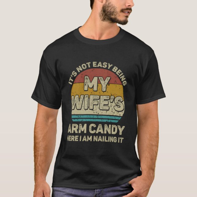 Det är inte lätt att vara min armprydnad här t shirt (Framsida)
