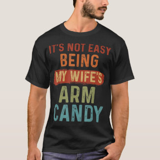 Det är inte lätt att vara min fru Arm Candy 2 Png T Shirt
