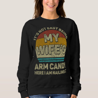 Det är inte lätt att vara min frus Arm Candy Funny T Shirt