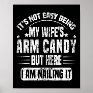 Det är inte lätt att vara min frus armprydnad Retr Poster