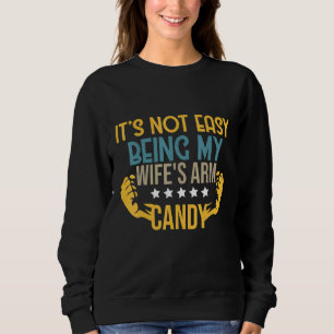 Det är inte lätt att vara min make/maka Arm Candy T Shirt