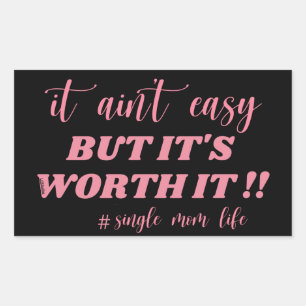 DET ÄR INTE LÄTT, MEN DET ÄR VÄRT ATT DEN #SINGLE REKTANGULÄRT KLISTERMÄRKE